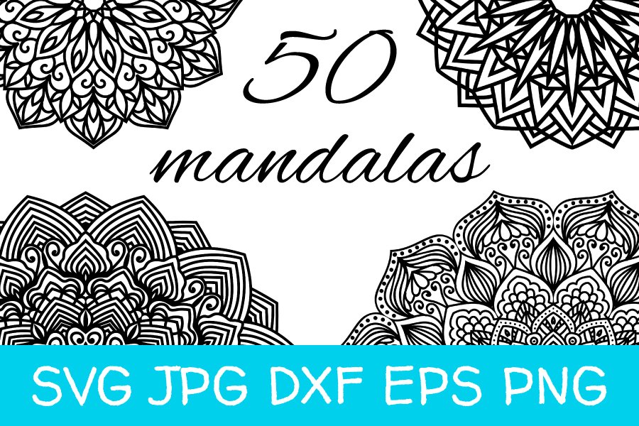 50 mandalas bundle SVG, JPG, DXF, EPS, PNG cut files